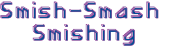 Smish-Smash Smishing